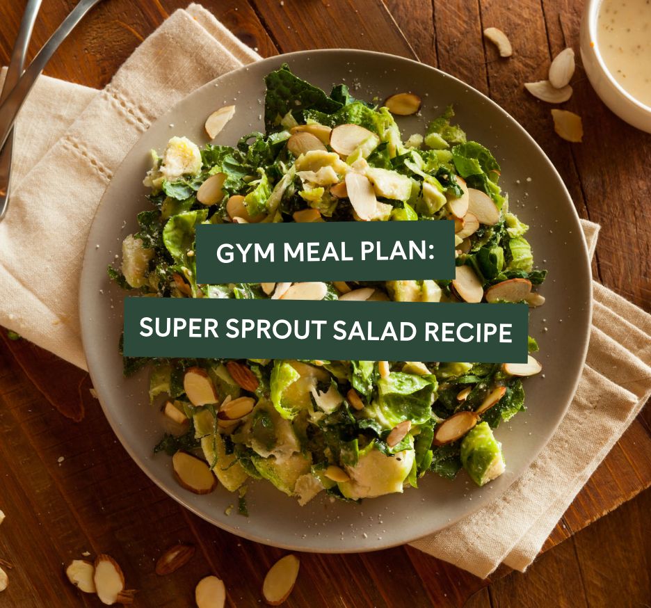 Gym Meal Plan: Super Sprout Salad Recipe